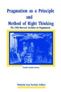 pragmatism as a principle and method of right thinking (en Inglés)