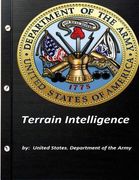 Terrain Intelligence by United States. Department of the Army (en Inglés)