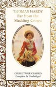 Far From the Madding Crowd (Flame Tree Collectable Classics) 