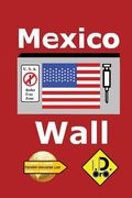 Mexico Wall (edicao em portugues) (en Portugués)