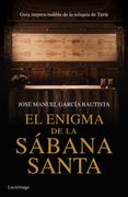 El Enigma de la Sábana Santa: Guía Imprescindible de la Reliquia de Turín (in Spanish)