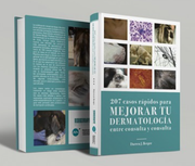 207 Casos Rápidos Para Mejorar tu Dermatología Entre Consulta y Consulta (in Spanish)