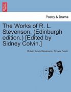 the works of r. l. stevenson. (edinburgh edition.) [edited by sidney colvin.]