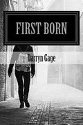 First Born: The Experience of Life and Death (en Inglés)