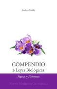 Compendio de las 5 Leyes Biológicas: Signos y Síntomas: Nueva Medicina Germánica