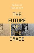 The Future of the Image (en Inglés)