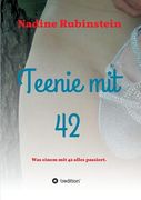 Teenie mit 42: Was einem mit 42 alles passiert. (en Alemán)