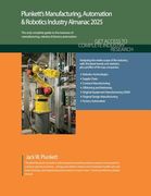 Plunkett's Manufacturing, Automation & Robotics Industry Almanac 2025: Manufacturing, Automation & Robotics Industry Market Research, Statistics, Trends and Leading Companies (en Inglés)