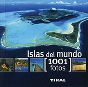 Islas del Mundo - Tikal Ediciones S A - Tikal