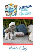 Exploring Rock Gardens (en Inglés)