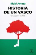 Historia de un Vasco: Cartas Contra el Olvido (no Ficción)