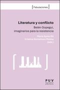 Literatura y Conflicto: Belén Gopegui, Imaginarios Para la Resistencia