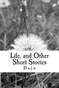 Life And Other Short Stories (en Inglés)