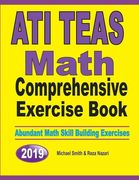 ATI TEAS Math Comprehensive Exercise Book: Abundant Math Skill Building Exercises (en Inglés)
