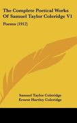 the complete poetical works of samuel taylor coleridge v1: poems (1912)