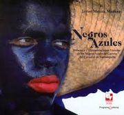 Negros Azules. Presencia y representaciones visuales de los negros azules de carreto del carnaval de Barranquilla