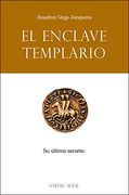 El enclave templario: Su último secreto (NOVELA)