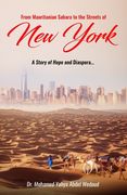 From Mauritanian Sahara to the Streets of New York: A Story of Hope and Diaspora...