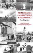 Memorias de un Misionero Enamorado: Autobiografía