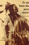 Es un Buen día Para Morir: El Guerrero Indio