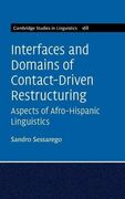 Interfaces and Domains of Contact-Driven Restructuring: Aspects of Afro-Hispanic Linguistics: 167 (Cambridge Studies in Linguistics, Series Number 167) (en Inglés)