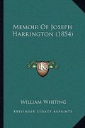 memoir of joseph harrington (1854) (en Inglés)
