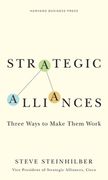 Strategic Alliances: Three Ways to Make Them Work (en Inglés)