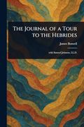 The Journal of a Tour to the Hebrides (en Inglés)