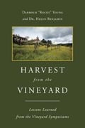Harvest From The Vineyard: Lessons Learned from the Vineyard Symposiums (en Inglés)