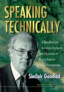 Speaking Technically: A Handbook for Scientists, Engineers and Physicians on How to Improve Technical Presentations (en Inglés)