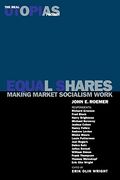 Equal Shares: Making Market Socialism Work (The Real Utopias Project) (v. 2) (en Inglés)
