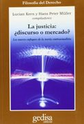 Justícia¿ Discurso o Mercado? - Lucian Kern - Gedisa
