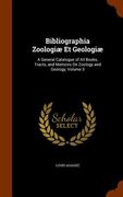 Bibliographia Zoologiæ Et Geologiæ: A General Catalogue of All Books, Tracts, and Memoirs On Zoology and Geology, Volume 3 (en Inglés)