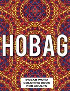 Hobag Swear Word Coloring Book for Adults: Swear Word Coloring Book for Adults Stress Relieving Designs 8. 5" x 11" Mandala Designs 54 Pages (en Inglés)