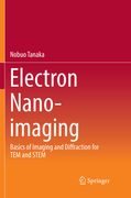 Electron Nano-Imaging: Basics of Imaging and Diffraction for Tem and Stem (en Inglés)
