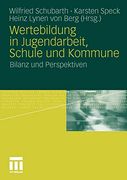 Wertebildung in Jugendarbeit, Schule und Kommune: Bilanz und Perspektiven (en Alemán)
