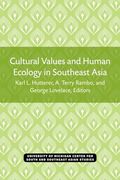 Cultural Values and Human Ecology in Southeast Asia (Michigan Papers on South and Southeast Asia) (Volume 27) (en Inglés)