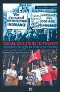 Social Solutions to Poverty: America's Struggle to Build a Just Society (en Inglés)