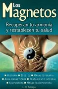 Los magnetos. Recuperan tu armonía y restablecen tu salud