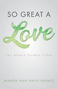So Great a Love: The Wanda Grimes Story (en Inglés)