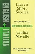 Eleven Short Stories/Undici Novelle,A Dual-Language Book 