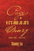 pages of k-c's and jo jo's diary: book one: bullies (en Inglés)