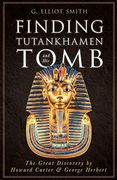 Finding Tutankhamen and his Tomb - the Great Discovery by Howard Carter & George Herbert (en Inglés)