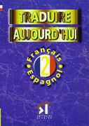 Traduire Aujourd`hui 2 Fra/esp (Frances)