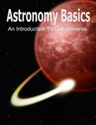 Astronomy Basics: An Introduction To Our Universe (en Inglés)