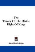 the theory of the divine right of kings