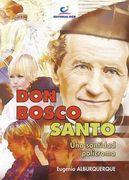 Don Bosco santo: Una santidad polícroma