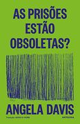 As Prisões Estão Obsoletas? (en Portugués)