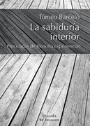 La Sabiduría Interior: Pinceladas de Filosofía Experiencial