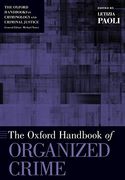 The Oxford Handbook of Organized Crime (Oxford Handbooks) (en Inglés)